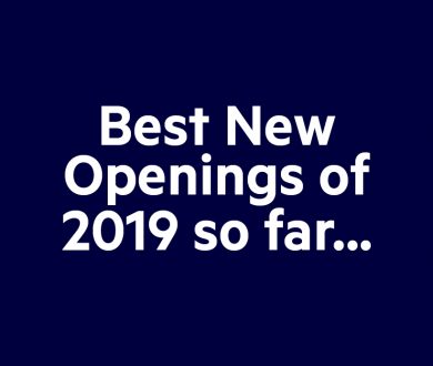 Switch up your usual with the best new openings of 2019 so far