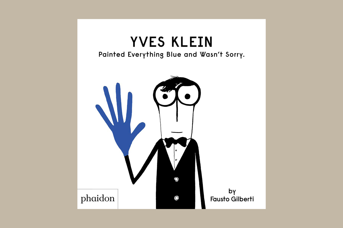 Yves Klein Painted Everything Blue and Wasn't Sorry by Fausto Gilberti