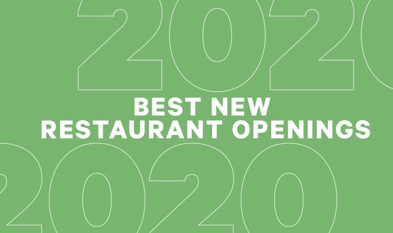 Denizen’s definitive guide to the best new restaurant openings of 2020