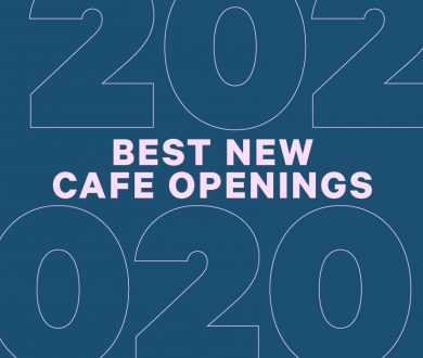 Denizen’s definitive guide to the best cafe openings of 2020